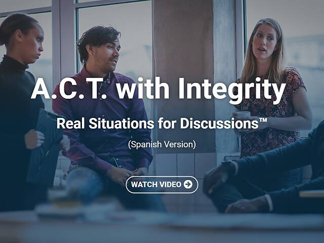 A.C.T. with Integrity: Real Situations for Discussions™ - Video Course - Spanish